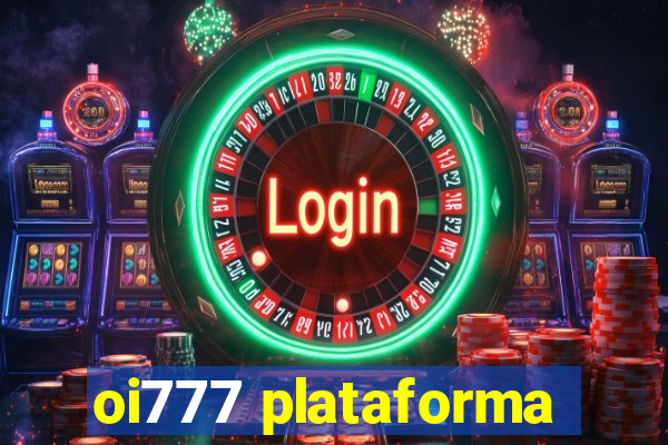 oi777 plataforma